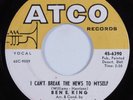 Northern Soul 45 BEN E KING I Can't Break The News To Myself ATCO HEAR
