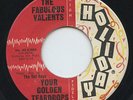 HEAR- Rare Doo Wop 45- The Fabulous Valients- Your Golden Teardrops-Holiday61005