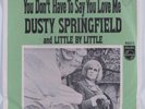 Northern Soul 45 DUSTY SPRINGFIELD Little By Little PHILIPS HEAR