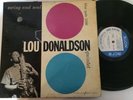 LOU DONALDSON - swing and soul - BLUE NOTE 1566 47 W 63RD DEEP GROOVE RVG EAR NM