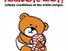 ROCKABYE BABY  LULLABY RENDITIONS OF THE WHITE STRIPES - SEALED VINYL