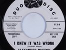 Northern/Deep Soul 45 ALEXANDER PATTON I Knew It Was Wrong DUO DISC HEAR