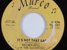 Northern/Deep Soul 45 REUBEN BELL & CASANOVAS It's Not That Easy MURCO HEAR VG++