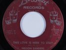 R&B/Deep Soul 45 NELSON SANDERS This Love Is Here To Stay LA BEAT HEAR