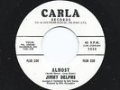 Northern Soul JIMMY DELPHS Almost/I've Been Fooled Before CARLA WDJ