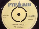 THE MAYTALS -Do the Reggay/Motoring, Pyramid 1968 Original ska 7