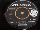 MARY WELLS - CAN’T YOU SEE (YOU’RE LOSING ME) - EXCELLENT-