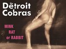 The Detroit Cobras - Mink, Rat Or Rabbit [New Vinyl]