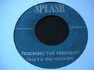 Tall T & The Touchers - Touching The President - Splash 45 Reggae Hear