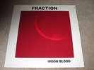 FRACTION - MOON BLOOD - DIE CUT SLEEVE - 180GM - NEW