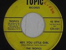 Northern Soul 45 - Tropics - Hey You Little Girl - Topic - mp3