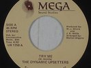 Modern Soul 45 - Dynamic Upsetters - Try Me/Make Myself Clear - Mega - rare