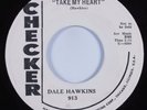 Rockabilly 45 DALE HAWKINS Take My Heart CHECKER HEAR