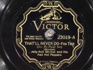 78 RPM -- Jelly Roll Morton and His Red Hot Peppers, Victor 23019, E-/E-V+ Jazz