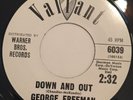 GEORGE FREEMAN   Down And Out   VALIANT RECORDS 6039 