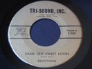 Devotions   Same Old Sweet Lovin'   Tri-Sound   Detroit northern soul 45 HEAR