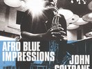 JOHN COLTRANE - AFRO BLUE IMPRESSIONS (BACK TO BLACK LTD.EDT.) 2 VINYL LP NEW
