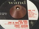 CHUCK JACKSON - GOOD THINGS COME TO THOSE WHO WAIT - WAND NORTHERN SOUL 45