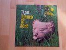 Troll – Turned To Stone lp