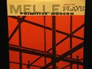 Gil Melle-Plays Primitive Modern-Prestige 7040-NYC LABEL DG RARE