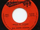 HEAR- Rare R&B 45 - Bull  Moose Jackson - Watch My Signals - Encino # 1004