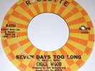 NORTHERN SOUL  45  - Chuck Wood - Seven Days Too Long    *LISTEN*