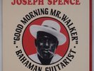 JOSEPH SPENCE: Good Morning, Mr. Walker BAHAMAN Guitar Blues VINYL LP Rare NM-