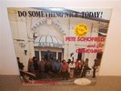 Pete Schofield and the Canadians . Do Something Nice Today . Near Mint . LP