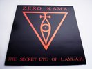 ZERO KAMA ?– The Secret Eye Of L.A.Y.L.A.H. ZOSKIA Ritual Magick Industrial Coil