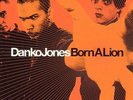 DANKO JONES - BORN A LION (VINYL)  VINYL LP NEW