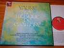 Parrenin Dumay Pasquier Collard  Fauré Chamber Music French EMi Stereo 6LP NM
