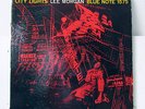 LEE MORGAN-CITY LIGHTS ON BLUE NOTE JAZZ LP-MONO, DG, RVG, 63RD ST, 1575, RAY BR