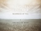 Michael Brecker - Nearness Of You: The Ballad Book [Vinyl New]