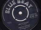 DERRICK MORGAN - LIFE IS TOUGH / TELEPHONE - BLUE BEAT