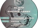 DJ Rap & Outlaw Candy Intelligent Woman (On A Positive Vibe) / Switch Proper