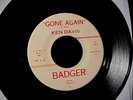 KEN DAVIS Gone Again RARE WISCONSIN ROCKABILLY/TEEN 45 original on BADGER Hear
