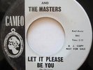 Rick and the Masters - Doo Wop - Let it Please Be You - EX - Cameo DJ - 45