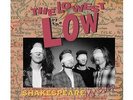 LOWEST OF THE LOW**SHAKESPEARE MY BUTT...(GATEFOLD)**2 VINYL SET