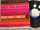 CHARLIE ROUSE   BOSSA NOVA BACCHANAL LP   BLUE NOTE RECORDS BST-84119 Stereo RVG