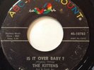 The Kittens - is it over baby