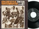 ORCHESTRA WASHBOARD - Gang-Gang 45 Suriname 1971 AFROBEAT AFRO FUNK Dutch PS