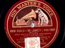 RAY NOBLE / AL BOWLLY 78 HMV B5940 How Could I Be Lonely/I'm Telling The World
