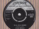 STEVE WRIGHT Wild, Wild Woman (LONDON) UK 45