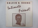 CALVIN B RHONE INTIMATE FRIEND LP RARE BLACK GOSPEL MODERN SOUL BOOGIE CBR 001