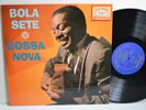 RARE JAZZ LP - BOLA SETE - BOSSA NOVA Fantasy 8349 Full Radial Stereo sharp