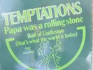 MAXI-SINGLE  -  TEMPTATIONS = PAPA WAS A ROLLING STONE / BALL OF CONFUSION