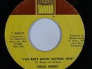 Northern Soul 45 VIRGIL HENRY You Ain't Sayin Nothin New on Tamla