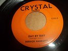 DERRICK HARRIOTT / DAY BY DAY /TRIAL OF LOVE  45 ON CRYSTAL EXCELLENT