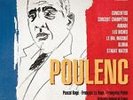 Francis Poulenc - Poulenc: Concertos; Orchestral & Choral Works [Box Set] (2007)