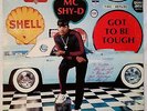 1987 - MC SHY-D - GOT TO BE TOUGH LP - LUKE SKYYWALKER ORIGINAL - AUTOGRAPHED